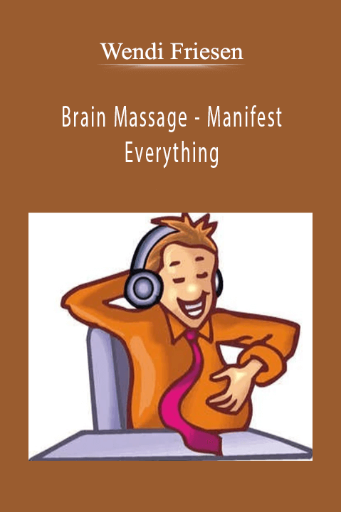 Brain Massage – Manifest Everything – Wendi Friesen