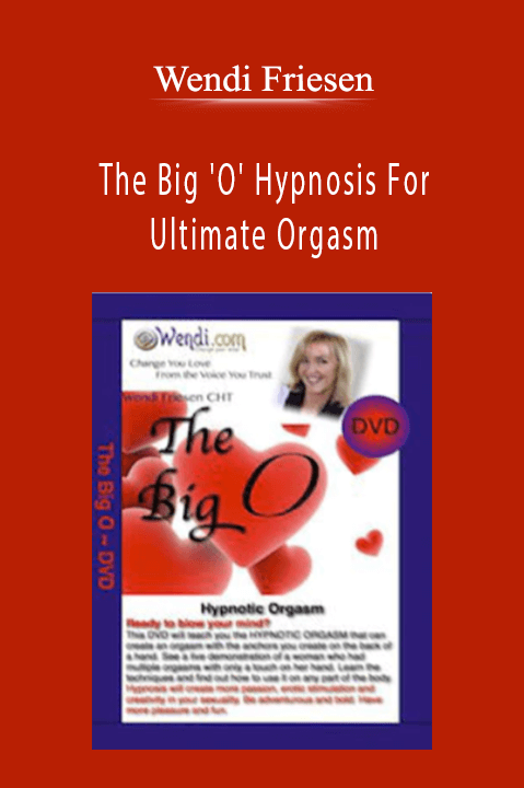 The Big 'O' Hypnosis For Ultimate Orgasm – Wendi Friesen