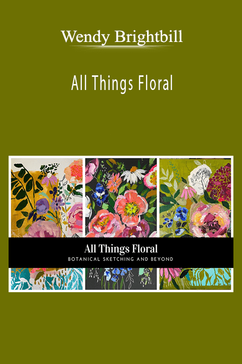 All Things Floral – Wendy Brightbill