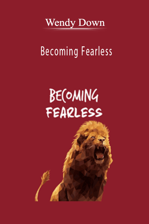 Becoming Fearless – Wendy Down