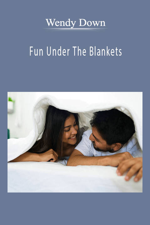 Fun Under The Blankets – Wendy Down