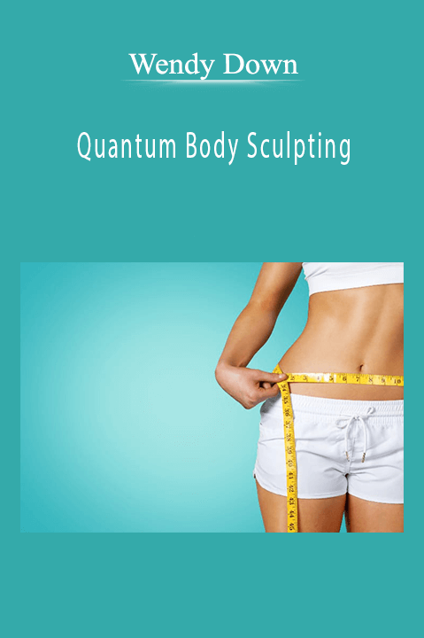 Quantum Body Sculpting – Wendy Down