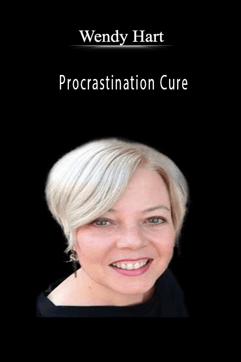 Procrastination Cure – Wendy Hart