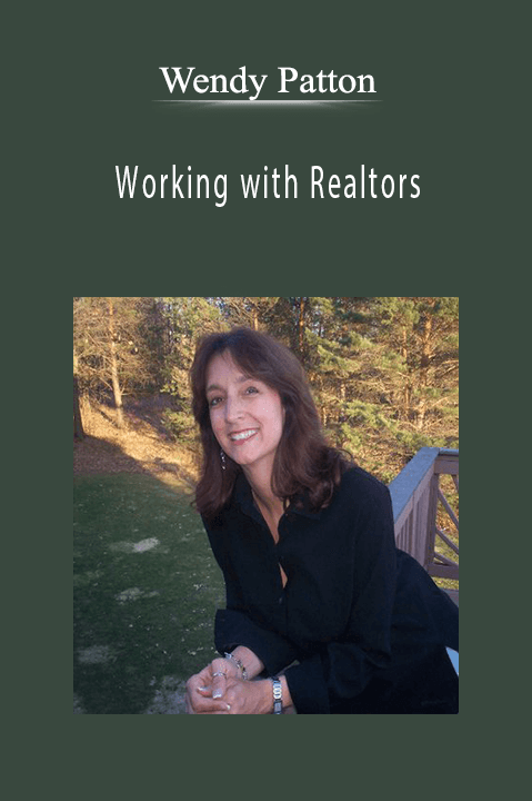 Working with Realtors – Wendy Patton