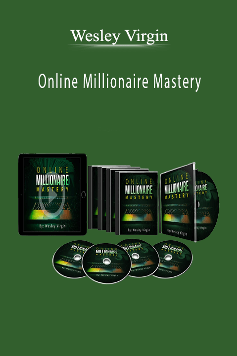 Online Millionaire Mastery – Wesley Virgin