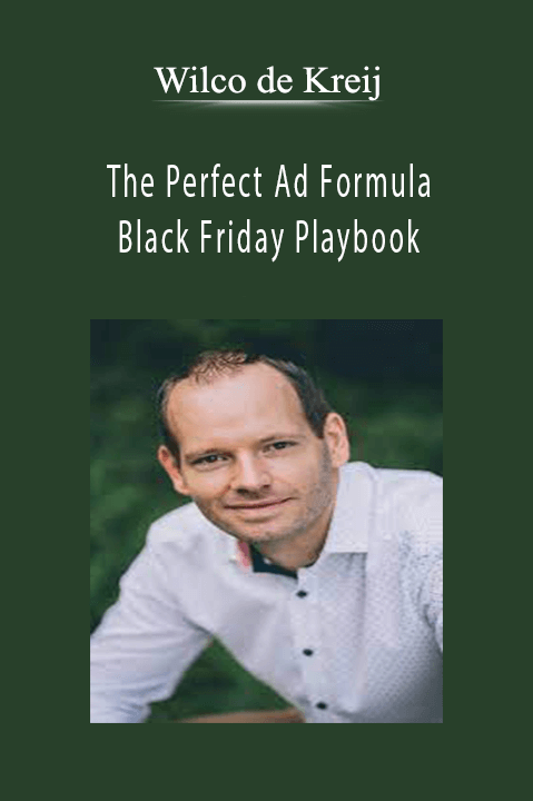 The Perfect Ad Formula + Black Friday Playbook – Wilco de Kreij