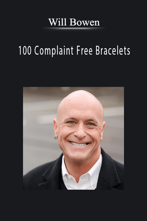 100 Complaint Free Bracelets – Will Bowen