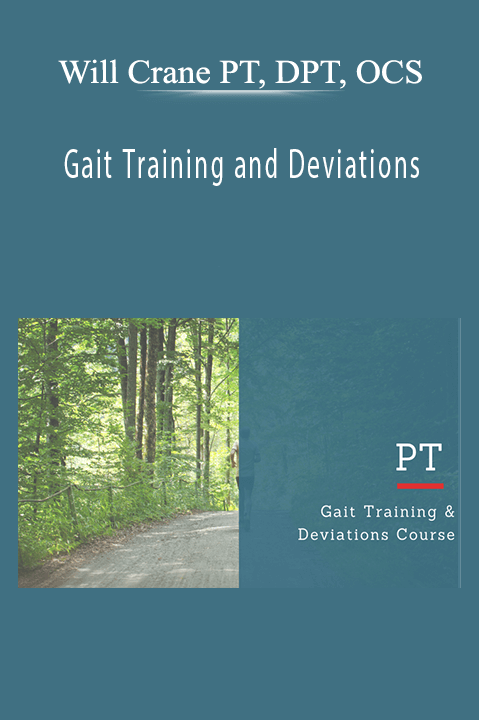 Gait Training and Deviations – Will Crane PT