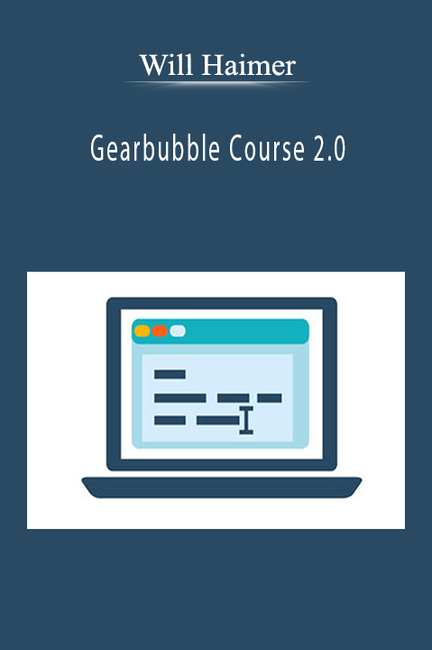 Gearbubble Course 2.0 – Will Haimer