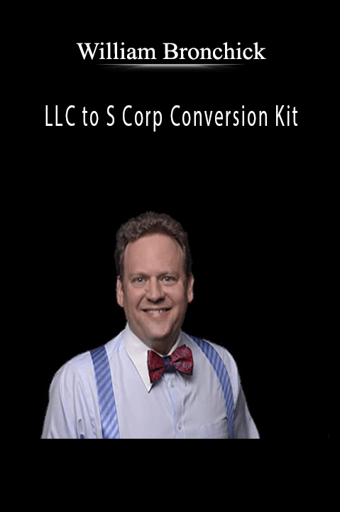 LLC to S Corp Conversion Kit – William Bronchick