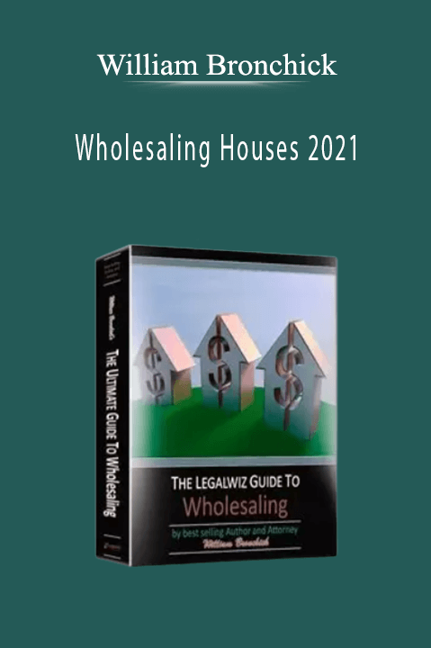 Wholesaling Houses 2021 – William Bronchick