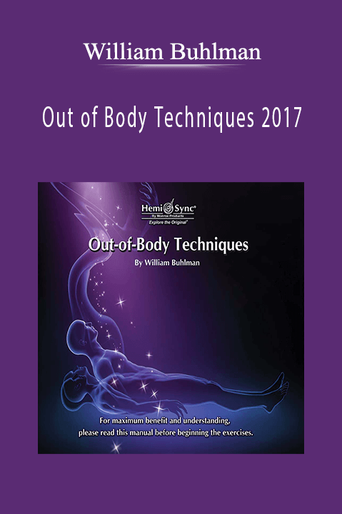 Out of Body Techniques 2017 – William Buhlman