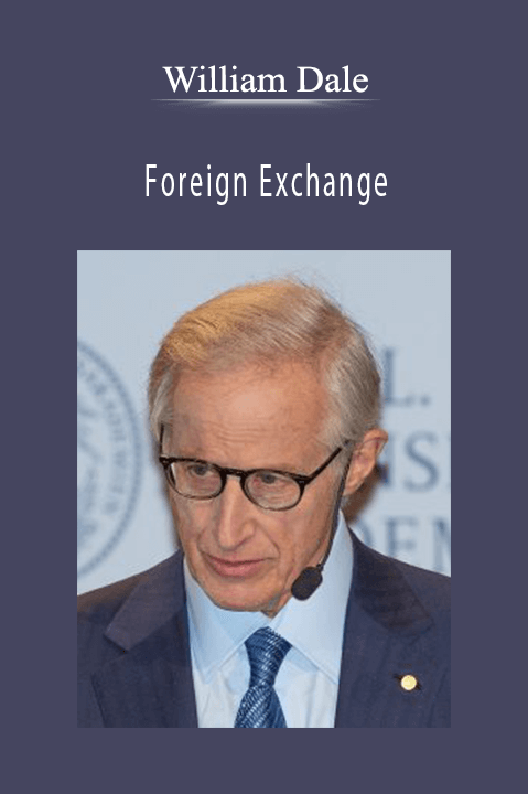 Foreign Exchange – William Dale