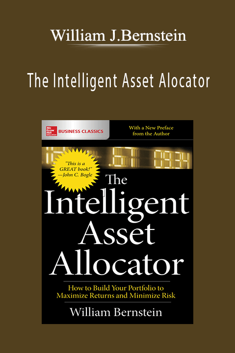 The Intelligent Asset Alocator – William J.Bernstein