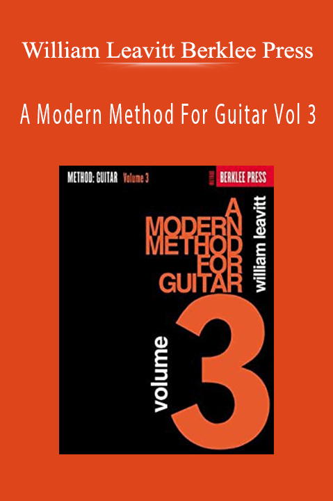 A Modern Method For Guitar Vol 3 – William Leavitt Berklee Press