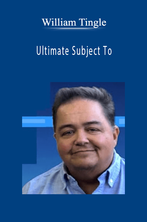 Ultimate Subject To – William Tingle