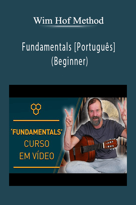 Fundamentals [Português] (Beginner) – Wim Hof Method