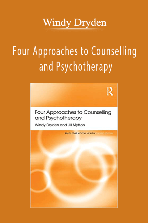 Four Approaches to Counselling and Psychotherapy – Windy Dryden