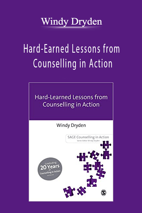 Hard–Earned Lessons from Counselling in Action – Windy Dryden