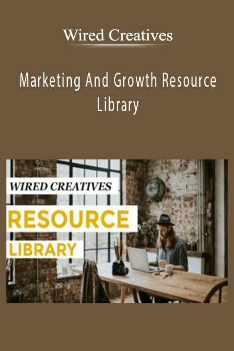 Marketing And Growth Resource Library – Wired Creatives