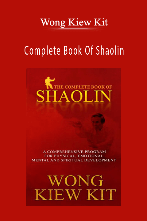 Complete Book Of Shaolin: Comprehensive Program for Physical