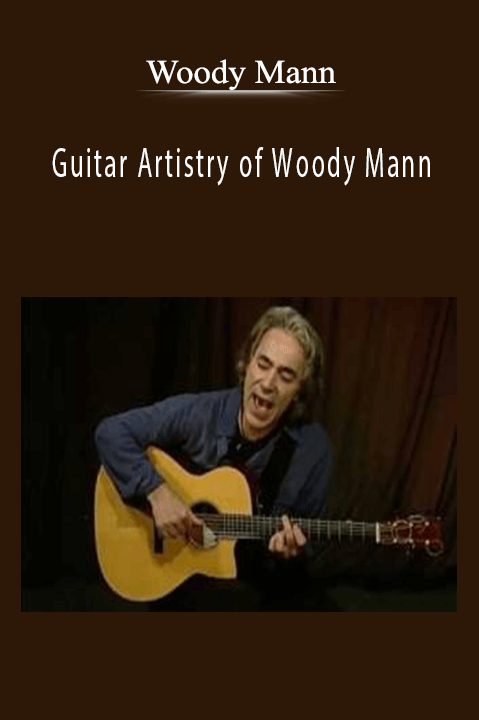 Guitar Artistry of Woody Mann – Woody Mann