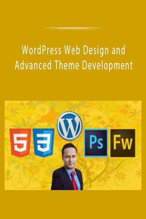 WordPress Web Design and Advanced Theme Development