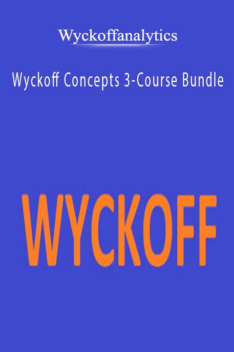 Wyckoff Concepts 3–Course Bundle – Wyckoffanalytics