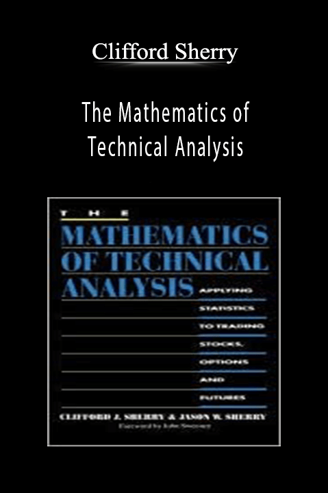 The Mathematics of Technical Analysis – Clifford Sherry