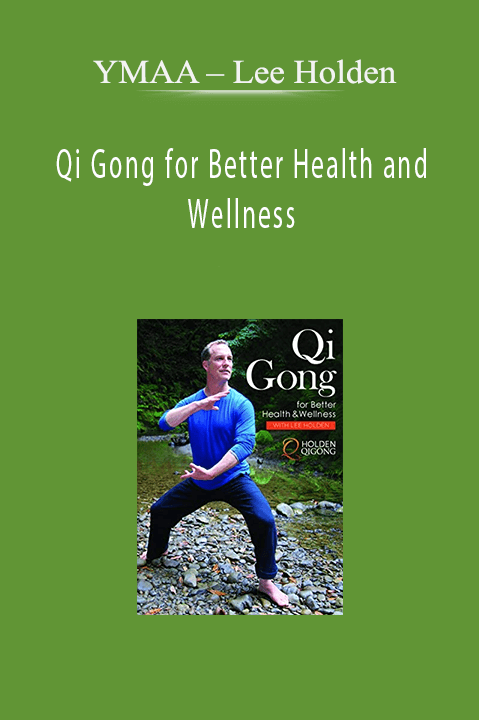 Lee Holden – Qi Gong for Better Health and Wellness – YMAA