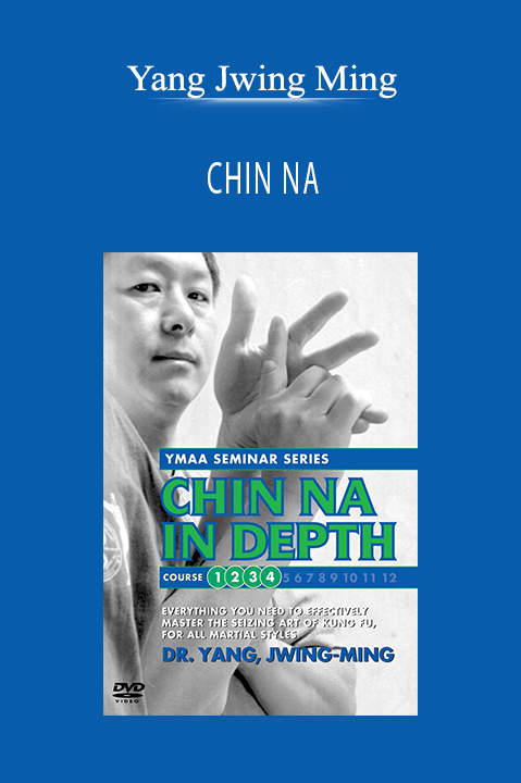 CHIN NA – Yang Jwing Ming