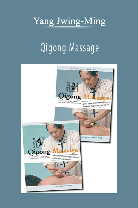 Qigong Massage – Yang Jwing–Ming