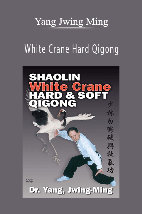 White Crane Hard Qigong – Yang Jwing Ming