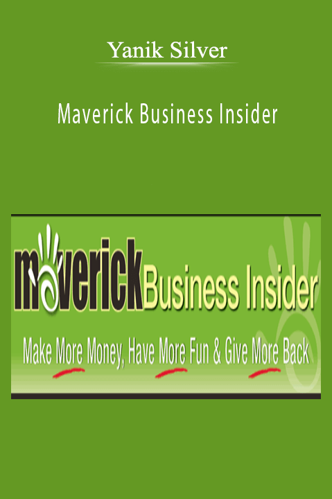 Maverick Business Insider – Yanik Silver