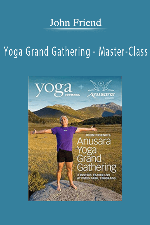 Master–Class with John Friend – Yoga Grand Gathering