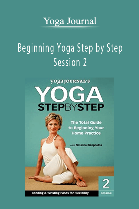 Beginning Yoga Step by Step – Session 2 – Yoga Journal