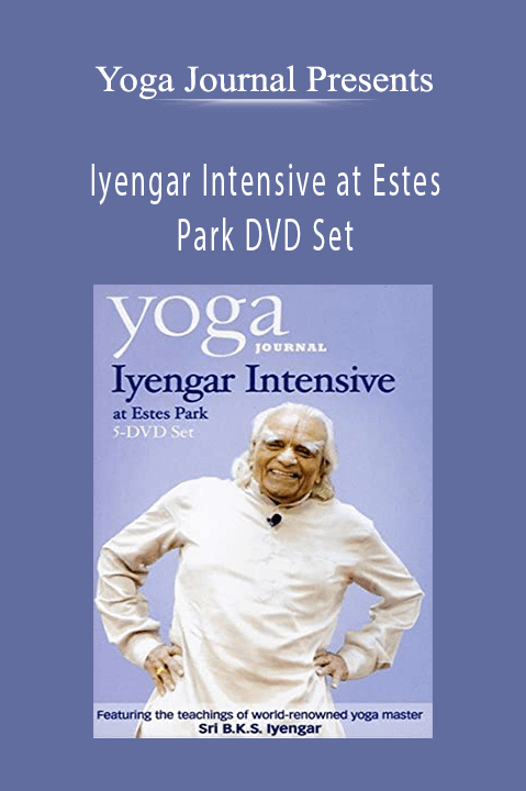 Iyengar Intensive at Estes Park DVD Set – Yoga Journal Presents