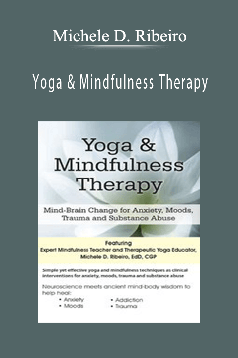 Michele D. Ribeiro – Yoga & Mindfulness Therapy: Mind–Brain Change for Anxiety