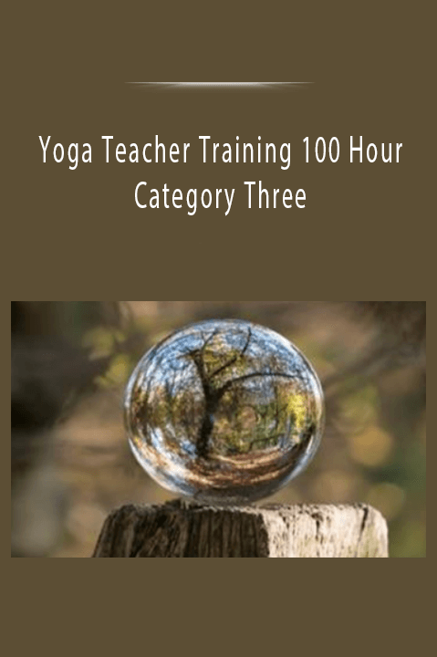 Category Three – Yoga Teacher Training 100 Hour