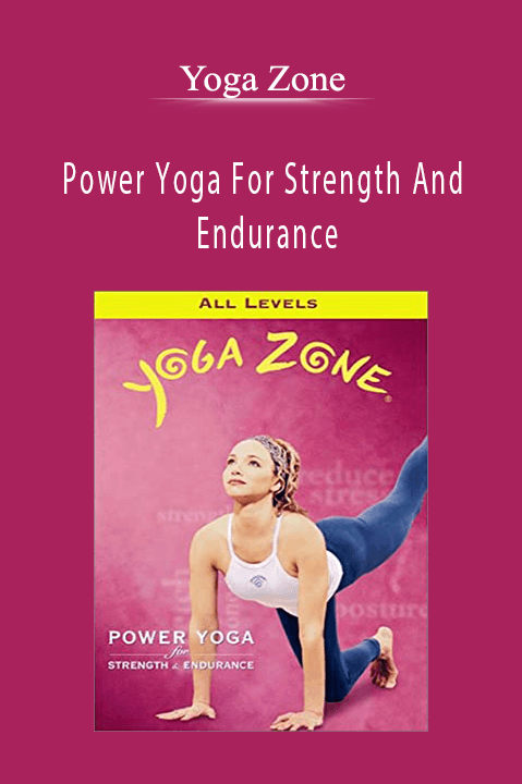 Power Yoga For Strength And Endurance – Yoga Zone