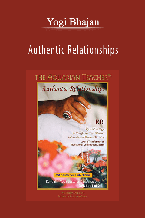Authentic Relationships – Yogi Bhajan