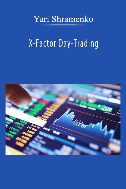 X–Factor Day–Trading – Yuri Shramenko