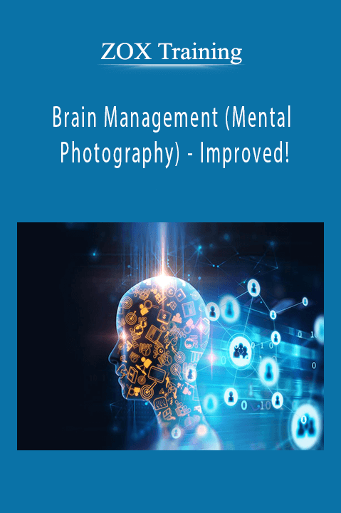 Brain Management (Mental Photography) – Improved! – ZOX Training