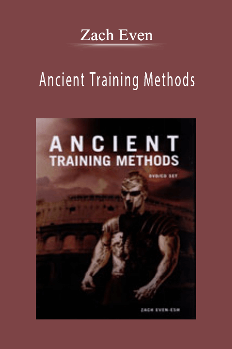 Ancient Training Methods – Zach Even