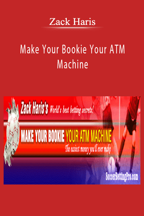 Make Your Bookie Your ATM Machine – Zack Haris