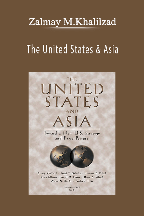 The United States & Asia – Zalmay M.Khalilzad