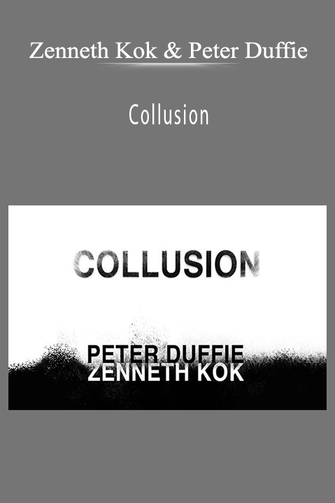 Collusion – Zenneth Kok & Peter Duffie