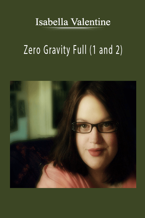 Isabella Valentine – Zero Gravity Full (1 and 2)