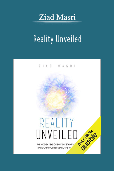 Reality Unveiled – Ziad Masri