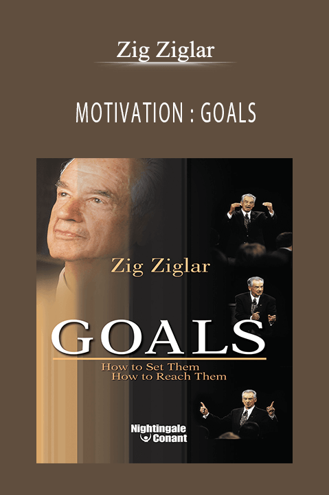 MOTIVATION : GOALS – Zig Ziglar